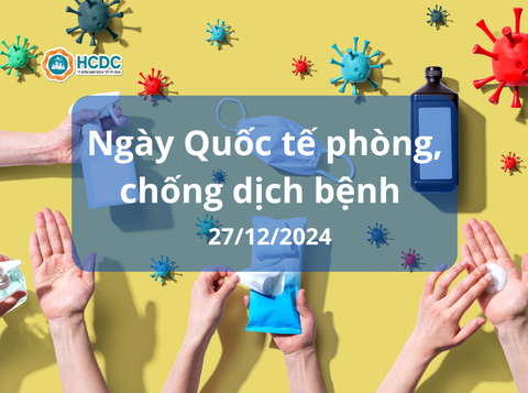 Ngày Quốc tế phòng chống dịch bệnh 27/12: Cùng hành động mạnh mẽ hơn để ngăn ngừa và kiểm soát đại dịch trong tương lai