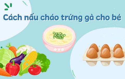5 cách nấu cháo trứng gà cho bé cực kỳ hấp dẫn