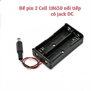 ĐẾ PIN 18650 2 CELL NỐI TIẾP CÓ Jack DC