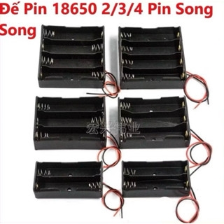 Đế Pin 18650 Song Song / đế 2 Pin / đế 3 Pin/ đế 4 Pin