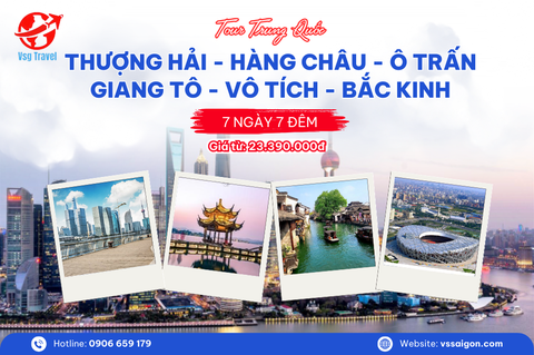Tour Trung Quốc: Thượng Hải - Hàng Châu - Ô Trấn - Giang Tô - Vô Tích - Bắc Kinh 7 Ngày 7 Đêm từ Tp. Hồ Chí Minh