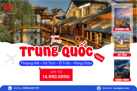 Tour Trung Quốc: Thượng Hải - Vô Tích - Ô Trấn - Hàng Châu 5 Ngày 4 Đêm từ Tp. HCM