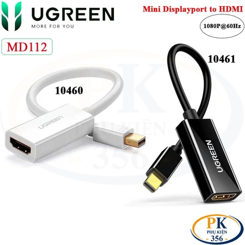 Cáp Chuyển Mini DisplayPort to HDMI Ugreen 10460 10461 Full HD Chính Hãng