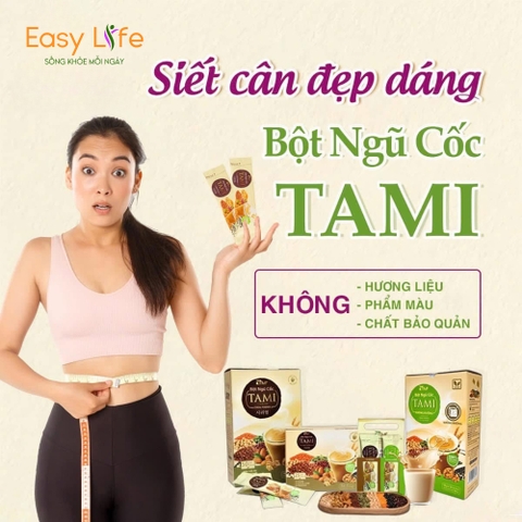 SIẾT CÂN, ĐẸP DÁNG CÙNG BỘT NGŨ CỐC TAMI