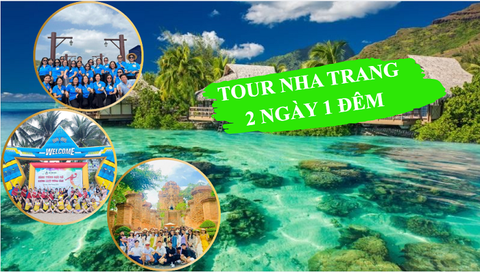 Tour Nha Trang 2 ngày 1 đêm [Trọn Gói - Chất Lượng - Ưu Đãi 30%]