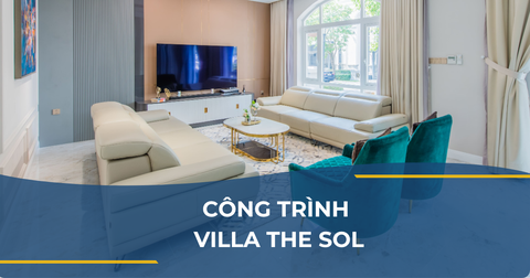 -CÔNG TRÌNH VILLA THE SOL