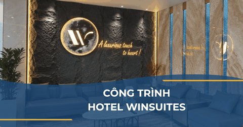CÔNG TRÌNH HOTEL WINSUITES