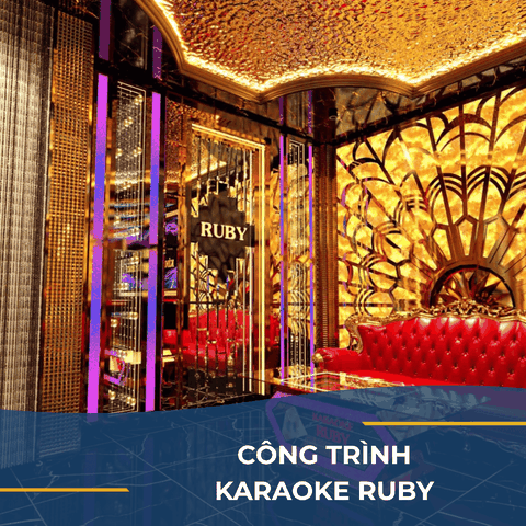 CÔNG TRÌNH KARAOKE RUBY