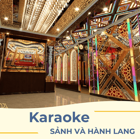 KHÁM PHÁ BỘ SƯU TẬP CÁC MẪU THI CÔNG THỰC TẾ SẢNH VÀ HÀNH LANG KARAOKE