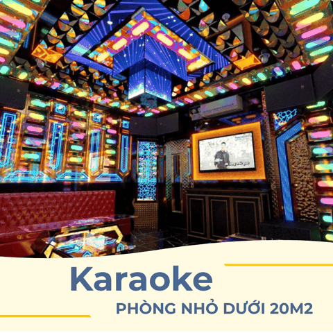 NHỮNG MẪU PHÒNG KARAOKE DÀNH CHO PHÒNG NHỎ DƯỚI 20M2