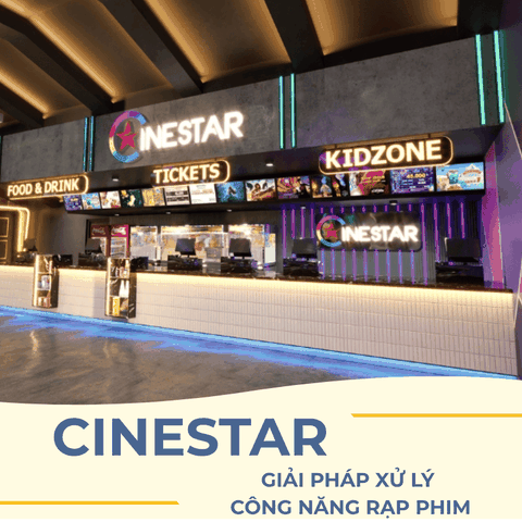 GIẢI PHÁP XỬ LÝ CÔNG NĂNG RẠP PHIM