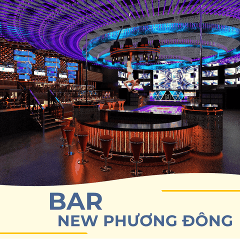 THIẾT KẾ VÀ THI CÔNG BAR NEW PHƯƠNG ĐÔNG – KIẾN TẠO CẢM XÚC THĂNG HOA