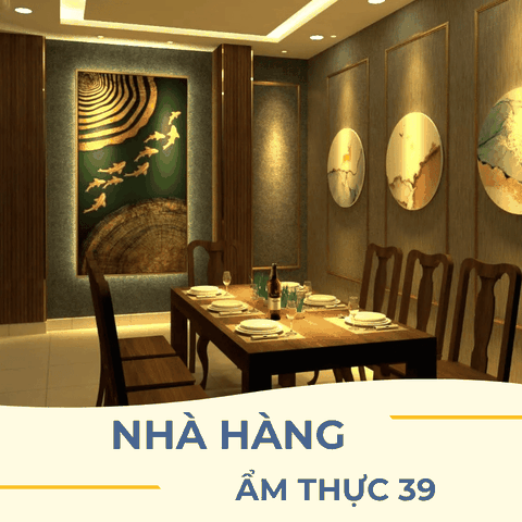 CÔNG TRÌNH THIẾT KẾ THI CÔNG THỰC TẾ NHÀ HÀNG ẨM THỰC 39