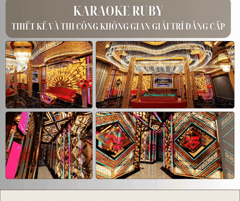 KARAOKE RUBY – THIẾT KẾ VÀ THI CÔNG SẢNH, HÀNH LANG ĐẲNG CẤP