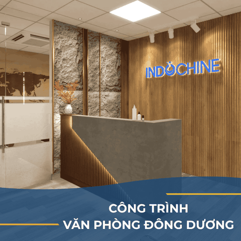 CÔNG TRÌNH VĂN PHÒNG ĐÔNG DƯƠNG