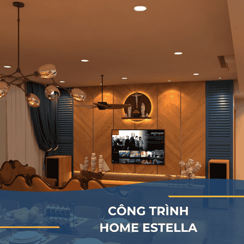 CÔNG TRÌNH HOME ESTELLA