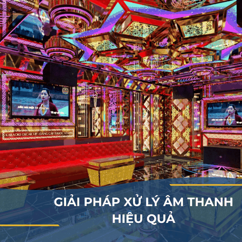 GIẢM VANG DỘI TRONG PHÒNG KARAOKE: GIẢI PHÁP XỬ LÝ ÂM THANH HIỆU QUẢ