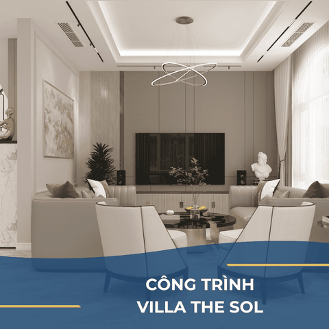 CÔNG TRÌNH VILLA THE SOL