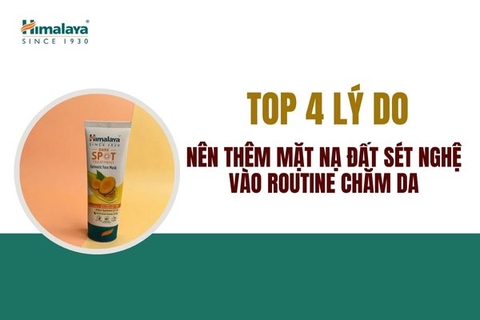 Top 4 lý do bạn nên thêm mặt nạ đất sét nghệ Himalaya vào routine chăm da hàng tuần