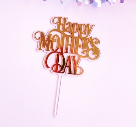 Topper mica Happy Mother's day vàng viền trong