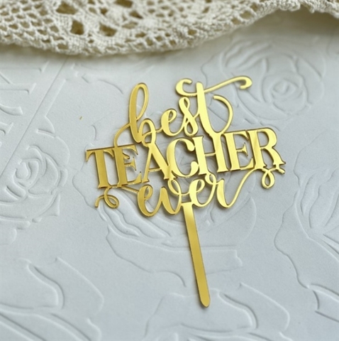 Topper mica GV best Teacher ever vàng