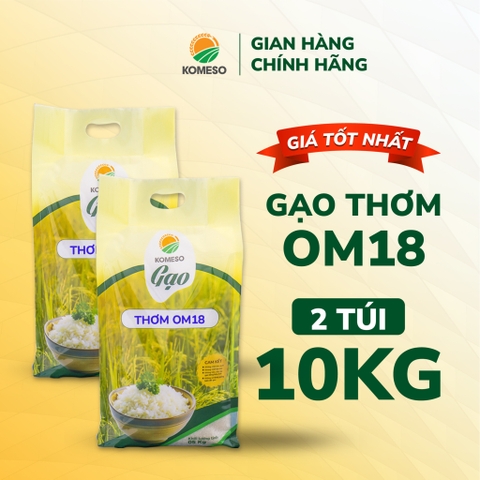 [COMBO 10kg] 02 túi gạo OM18 KOMESO ngọt thơm (túi 05 kg)