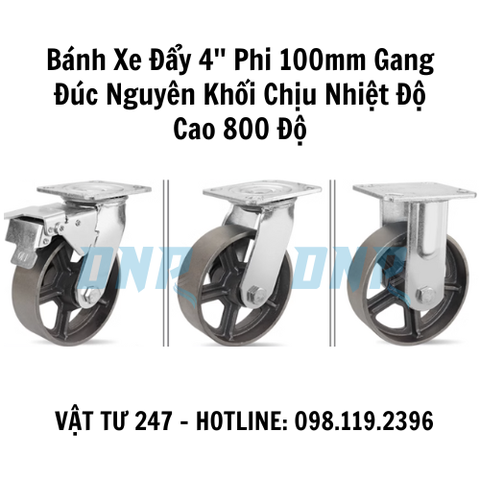 Bánh Xe Đẩy 4'' Phi 100mm Gang Đúc Nguyên Khối Chịu Nhiệt Độ Cao 800 Độ