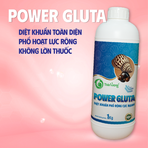 POWER GLUTA - Diệt khuẩn phổ rộng cực mạnh
