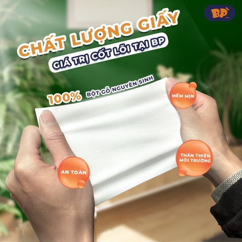 CHẤT LƯỢNG GIẤY – GIÁ TRỊ CỐT LÕI TẠI BP TISSUE