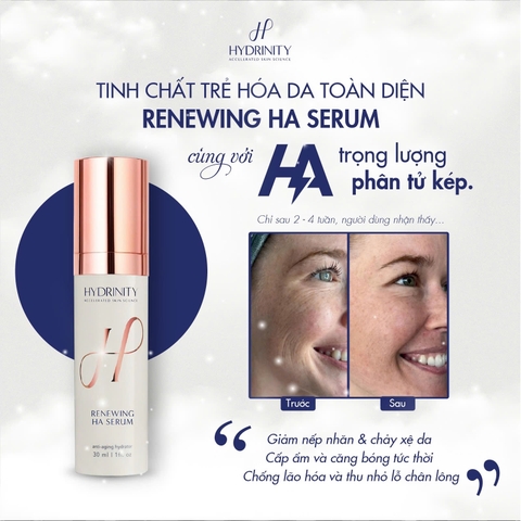 HYDRINITY Renewing HA Serum: Bí Quyết Trẻ Hóa Da Tức Thì Với HA "Siêu Tăng Áp"