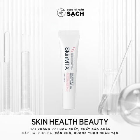SKINMTX SUPREME EYE BRIGHTENING GEL: Gel Dưỡng Sáng Vùng Mắt - Bí Quyết Cho Đôi Mắt Tươi Trẻ, Rạng Ngời