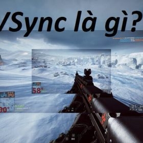 Vsync là gì? Tổng hợp những điều bạn cần biết về Vsync
