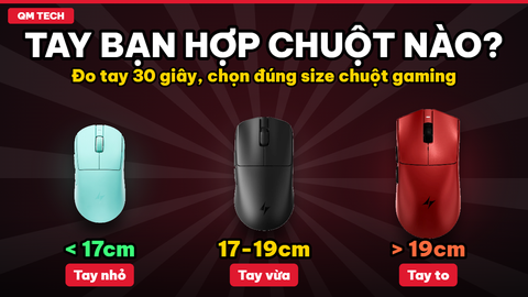 Cách chọn chuột gaming theo kích thước tay: đo tay 30 giây, chọn đúng size