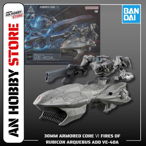 [HÀNG SẴN] BANDAI MÔ HÌNH LẮP RÁP 30MM ARMORED CORE Ⅵ FIRES OF RUBICON ARQUEBUS ADD VE-40A