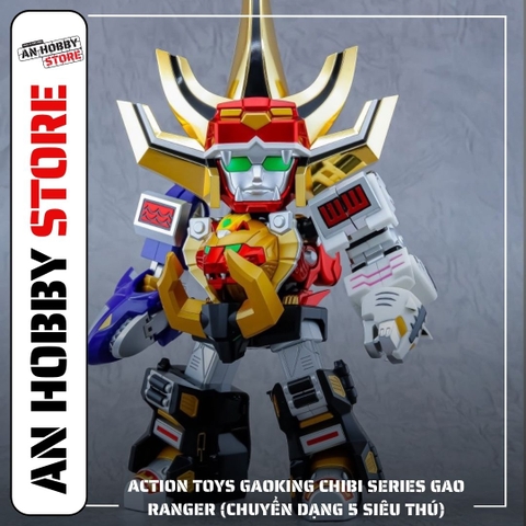 [TRẢ HÀNG] ACTION TOYS GAOKING CHIBI SERIES GAO RANGER (CHUYỂN DẠNG 5 SIÊU THÚ)