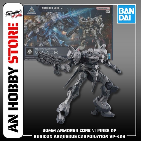 [HÀNG SẴN] BANDAI MÔ HÌNH LẮP RÁP 30MM ARMORED CORE Ⅵ FIRES OF RUBICON ARQUEBUS CORPORATION VP-40S