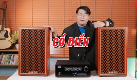 NIKOCHI CD-X & AMPLIFIER NKC 900E – TRẢI NGHIỆM CÙNG VỚI GÀ TỔNG