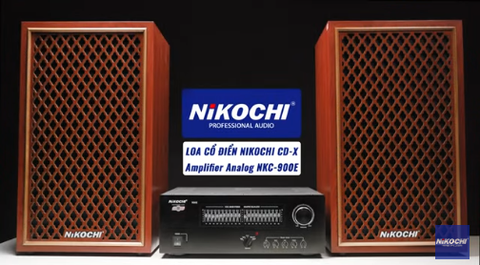 LOA FULL HIFI CDX & EQUALIZER AMPLY 900E NIKOCHI DÀN ÂM THANH SIÊU PHẨM BOLERO & ACOUSTIC