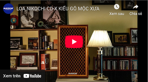 LOA NIKOCHI CD-X KIỂU GỖ MỘC XƯA
