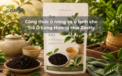 Công thức ủ nóng và ủ lạnh cho Trà Ô Long Hương Hoa Zestty