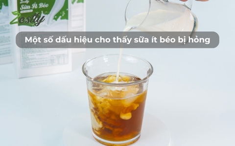 Một số dấu hiệu cho thấy sữa ít béo bị hỏng