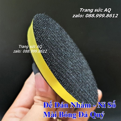 ĐẾ DÁN NHÁM VÀ PHÍP NỈ MÀI ĐÁ QUÝ