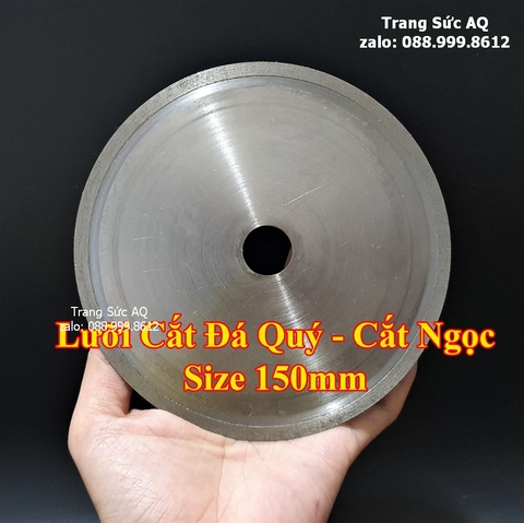 ĐĨA CẮT ĐÁ QUÝ - CẮT NGỌC ĐƯỜNG KÍNH 150MM