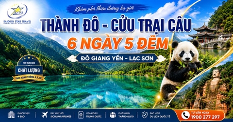 Tour Thành Đô – Cửu Trại Câu – Đô Giang Yển – Lạc Sơn 6N5Đ