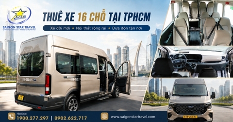 Thuê xe 16 Chỗ Tại TpHCM: Hạng Phổ Thông Có Tài Xế, Báo Giá Theo Ngày Và Theo Tuyến