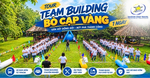 Tour Team Building Bò Cạp Vàng 1 Ngày Trọn Gói Từ TpHCM