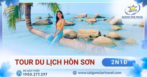 Tour Hòn Sơn 2 Ngày 1 Đêm Từ Rạch Giá Khởi Hành Hàng Ngày
