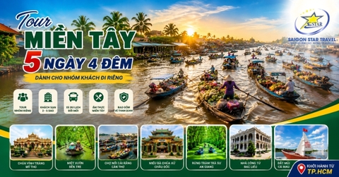 Tour Miền Tây 5 Ngày 4 Đêm Từ TpHCM Cho Nhóm Khách Đi Riêng