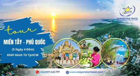 Tour Miền Tây - Phú Quốc 5 Ngày 4 Đêm | Sông Nước Cửu Long - Đảo Ngọc Thiên Đường