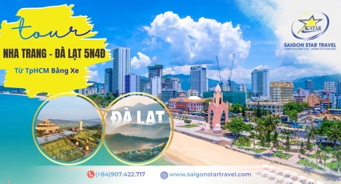 Tour Nha Trang Đà Lạt 5 Ngày 4 Đêm Trọn Gói Từ TpHCM | Một Hành Trình Hai Điểm Đến